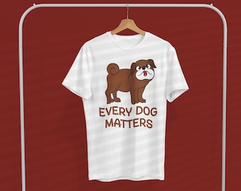 Every Dog Matters" Unisex Jersey Short Sleeve Tee | Funny Dog T-Shirt | Casual Dog Lover Apparel | Humorous Dog Owner Gift Shirt
