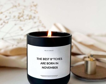 November Birthday Gift, Custom Candle,Personalized Birthday Candle The Best B*tches are born in November Funny candle Scorpio zodiac present
