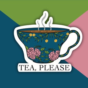 May include: A blue teacup with floral designs and steam rising from the top. The text "TEA, PLEASE" is written below the cup.