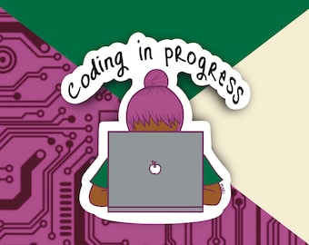 Coding in Progress Sticker | Technology | Computer Science Sticker | Software Engineer | Programmer | Coder | Developer | Vinyl