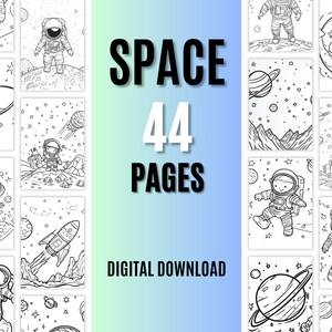 May include: A black and white coloring book with 44 pages of space-themed illustrations. The cover features the text "SPACE 44 PAGES DIGITAL DOWNLOAD".
