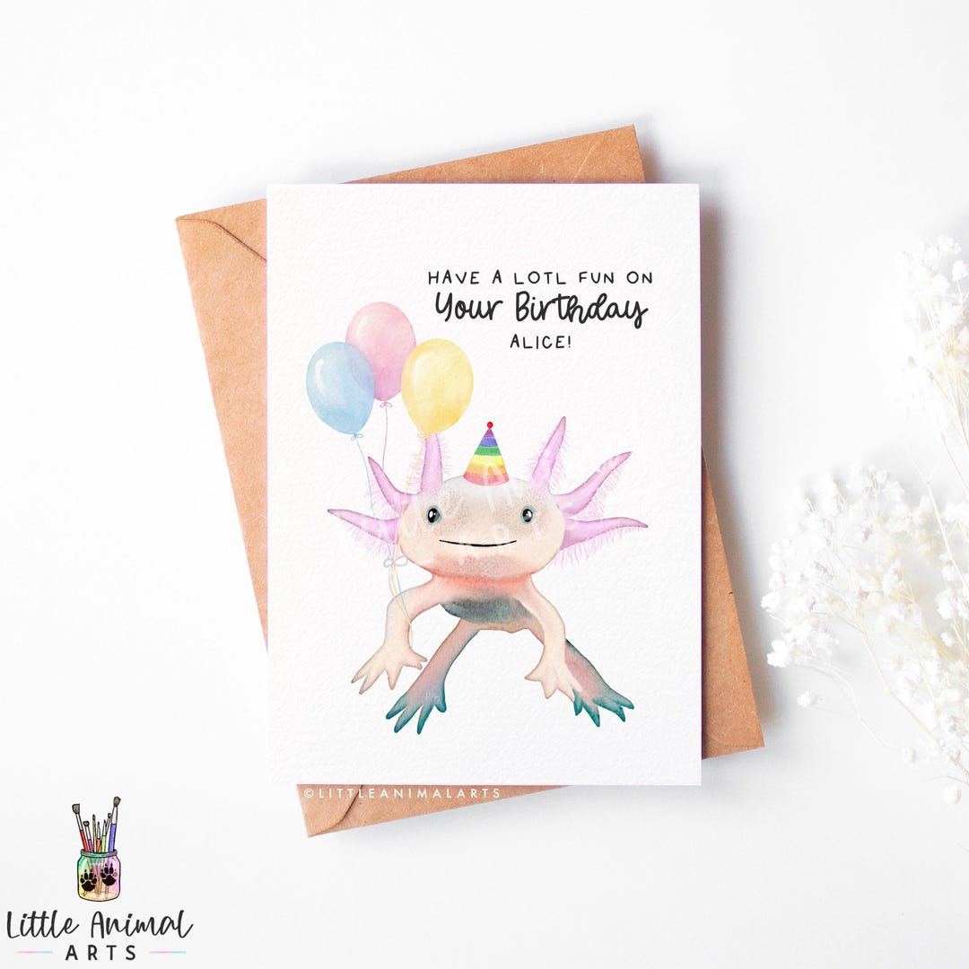 Axolotl Birthday Card – Funny Axolotl Birthday Card – Cute Axolotl Card ...