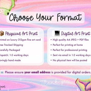 May include: An image with the text "Choose Your Format" above two options: "Physical Art Print" and "Digital Art Print." The physical print details include luxury fine art card and free tracked shipping. The digital print offers high-quality A4 JPEG and PDF files.