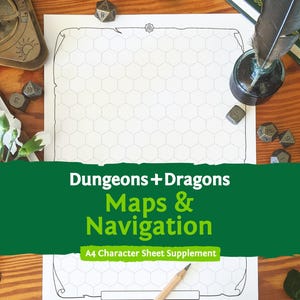 May include: A white A4 paper sheet featuring a black hexagonal grid pattern with a decorative border. The text "Dungeons + Dragons Maps & Navigation A4 Character Sheet Supplement" is printed in white and light green on a dark green banner.