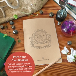 May include: A brown booklet with a black and white illustration of a circle with a star inside. The booklet is titled "D&D Campaign Diary" and has the text "Print Your Own Booklet" with the text "With 16 pages of content, plus optional spell & cover pages, download and print at home on 4-7 A4 sheets." below the title.