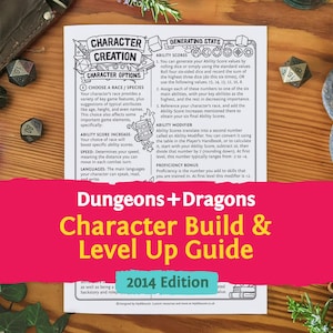 May include: A white paper guide titled Dungeons + Dragons Character Build & Level Up Guide 2014 Edition, featuring black text on character creation, ability scores, and modifiers, surrounded by polyhedral dice and decorative game elements.