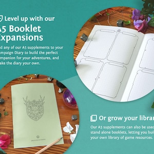 May include: A green A5 booklet with a deer head design on the cover. The text "Level up with our A5 Booklet Expansions" is at the top of the image. The text "Add any of our A5 supplements to your Campaign Diary to build the perfect companion for your adventures, and make the diary your own." is below the image of the booklet. The text "Or grow your library" is at the bottom of the image. The text "Our A5 supplements can also be used as stand alone booklets, letting you build your own library of game resources." is below the text "Or grow your library".