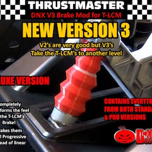 May include: A red and black Thrustmaster DNX V3 brake mod for T-LCM. The mod is a deluxe version and contains everything from both standard and pro versions. The text on the image reads "New Version 3" and "V2's are very good but V3's Take the T-LCM's to another level".