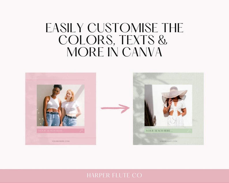 Peut inclure: Deux images montrant comment personnaliser les couleurs, les textes et plus encore dans Canva. La premi&egrave;re image montre deux femmes portant des d&eacute;bardeurs blancs et des jeans debout devant un fond rose. La deuxi&egrave;me image montre une femme portant un haut blanc et un chapeau debout devant un fond vert. Les deux images ont le texte "YOUR SEACH HERE" et "YOURWEBSITE.COM".