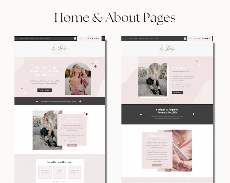 May include: A website homepage and about page with a pink and white color scheme. The homepage features a woman smiling in front of a pink and white background with the text "Help Ambitious Women Design a Life That They Love". The about page features a woman sitting on a rock with the text "Hi, I'm Lara" and "I'm here to help you live your best life".