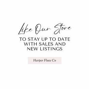 May include: Text graphic that reads "Like Our Store" in cursive script. Below the text is a call to action to stay up to date with sales and new listings. A button reads "Harper Flute Co."