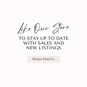 May include: White background with black script text that reads "Like Our Store" followed by "TO STAY UP TO DATE WITH SALES AND NEW LISTINGS." Below is a rectangular box with the text "Harper Flute Co."