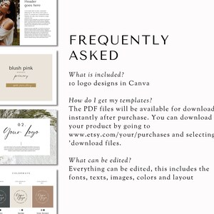 Puede incluir: Una descarga digital de 10 plantillas de logo de Canva con un esquema de color rosa claro. El texto "FREQUENTLY ASKED" se muestra en una fuente grande. El texto "What is included? 10 logo designs in Canva" se muestra debajo del encabezado. El texto "How do I get my templates? The PDF files will be available for download instantly after purchase. You can download your product by going to www.etsy.com/your/purchases and selecting 'download files." se muestra debajo del primer bloque de texto. El texto "What can be edited? Everything can be edited, this includes the fonts, texts, images, colors and layout" se muestra debajo del segundo bloque de texto.