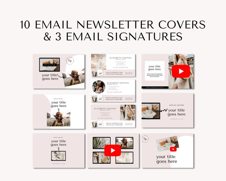 May include: Ten email newsletter covers and three email signatures with a pink background. The covers feature a play button, a woman in a dress, and text that says "your title goes here". The signatures feature a woman's name and contact information.
