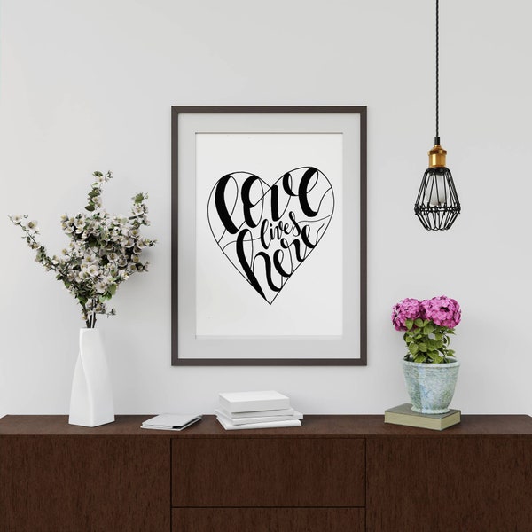 Love Lives Here Sign / Real Hand Lettering / 8x10 / Printable Wall Art Love / Digital Download Lives / Home Decor Here / Living Room Sign