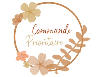 OPTION commande PRIORITAIRE - commande URGENTE