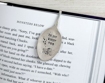 In My Smut Era Bookmark - Spicy Books - Smutty Bookmark - Romance Reader - Hand Stamped Vintage Silverplate Spoon - Gifts for a Bookworm FL