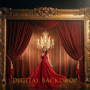 May include: A digital backdrop featuring a woman in a red dress on a stage with red velvet curtains and a gold ornate frame. A crystal chandelier hangs above the woman. The text "DIGITAL BACKDROP" is at the bottom.