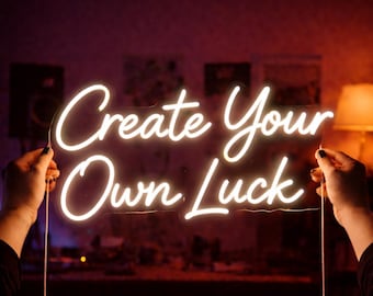Create Your Own Luck Neon Sign, Motivational Neon Quote, Office Wall Decor