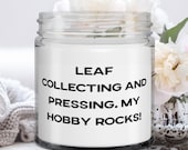 Joke Leaf Collecting And Pressing Gifts, Leaf Collecting And Pressing. My Hobby Rocks!, Holiday Candle For Leaf Collecting And Pressing