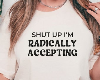 Camiseta de aceptación radical, habilidades de TCD, camiseta de TLP, trastorno límite de la personalidad, mente sabia, camiseta de salud mental, camiseta de consejero de TCD