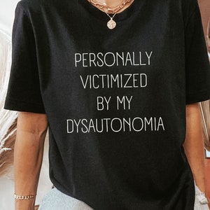 Dysautonomia Shirt, Funny POTS T-Shirt, Chronic Illness Shirt, Flare Day Shirt, Spoonie Support Gift, Invisible Illness, Disability Shirt