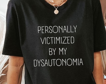 Dysautonomia Shirt, Funny POTS T-Shirt, Chronic Illness Shirt, Flare Day Shirt, Spoonie Support Gift, Invisible Illness, Disability Shirt