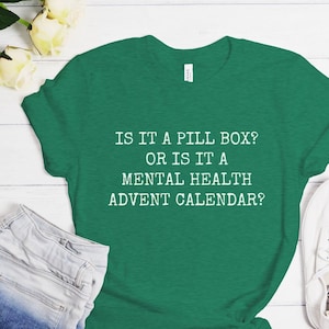 Mental Health Shirt, Funny Christmas Shirt, Antidepressant Gift, Sarcastic Humor Shirt, Depression Shirt, BPD Shirt, Bipolar Disorder Tee