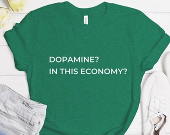 Dopamine Shirt, ADHD Shirt, Neurodiversity Tee, Neurodiverse Shirt, ADHD Awareness, Fatigue Shirt, Depression Shirt, Schizophrenia Tee
