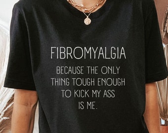 Fibromyalgie Shirt, Fibro Geschenk, Fibromyalgie Krieger, Chronische Schmerzen Geschenk, unsichtbare Krankheit, Chronische Krankheit Tee, lustiges Fibro TShirt