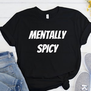 Funny Mental Health Shirt, Self Care Gift, Depressed Shirt, BPD Awareness, Bipolar Disorder, Anxiety Shirt, End Stigma Gift, Cute PTSD Shirt