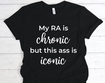 RA Shirt, Rheumatoide Arthritis, Chronische Krankheit T-Shirt, Arthritis Krieger, Arthritis Bewusstsein, Geschenk für sie, Gelenkschmerzen Shirt, lustiges RA Geschenk