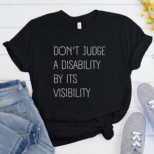 Disability Awareness T-Shirt: Invisible Illness, Chronic Pain