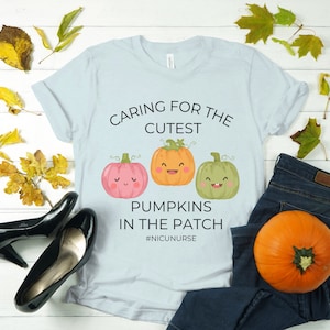 Halloween Nurse Shirt, Cutest Pumpkins in the Patch, NICU Nurse, Neonatal Intensive Care Nurse, I Love Tiny Humans, Neonatal Practitioner