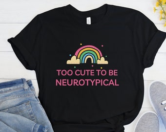 Neurodiverse Shirt, Neurodiversity Gift, ADHD Shirt, Autism Shirt, Mental Health, OCD Shirt, Aspergers Shirt, ADD Awareness, Gifts for Her