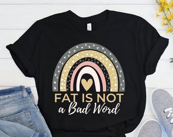 Body Positive Shirt, Fat Isn't a Bad Word, Anti-Diet Shirt, Fat Acceptance, Plus Size Activist, HAES Counselor, EDNOS Recovery, Thick Thighs