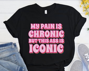 Chronic Pain Shirt, Spoonie Support Shirt, Rheumatoid Arthritis, Flare Day Shirt, Ehlers-Danlos, Endometriosis Shirt, Chiari Malformation