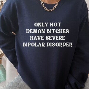 Bipolar Disorder Sweatshirt, Funny Bipolar Top, Mental Health Shirt, Inspirational Shirt, Motivational Shirt, Positivity Shirt, Bipolar Gift