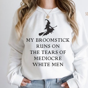 Halloween Sweatshirt, Feminist Pagan Witch Shirt, Smash the Patriarchy, Womens Rights Apparel, Spooky Season Top, My Body My Choice Shirt