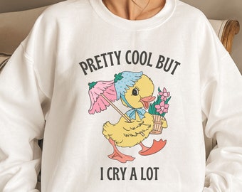 Mental Health Sweatshirt, Inspirational Shirt, Motivational Shirt, I Cry A Lot, End Stigma, Therapist Shirt, Funny BPD Shirt, Bipolar Shirt