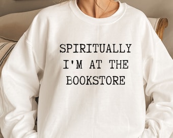 Retro Bookstore Sweatshirt, Reading Lover Gift, Bookstore Owner, Cute Book Nerd Shirt, Literature Clothing, Librarian Apparel, Bookworm Top