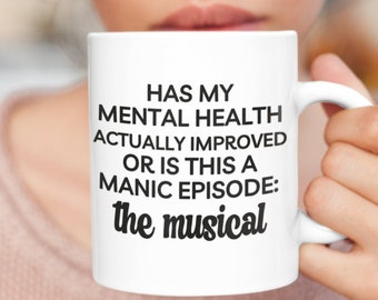 Bipolar Disorder Mug, BPD Mug, Mental Health Mug, Funny Mental Health, End Stigma Mug, Therapy is Cool, Manic Episode Mug, Gift for Her