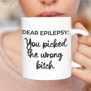 Epilepsy Mug, Epilepsy Awareness, Epilepsy Ribbon, Funny Epilepsy Mug, Epilepsy Warrior, Epilepsy Gift, Seizure Mug, Epilepsy Mom