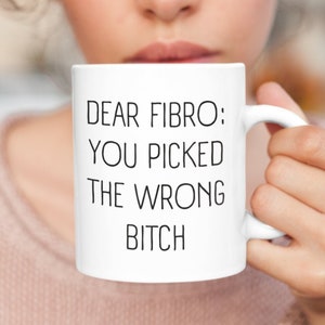 Fibromyalgia Mug, Fibro Gift, Fibromyalgia Warrior, Chronic Pain Gift, Invisible Illness, Chronic Illness Mug, Funny Fibro Mug, Gift for Her