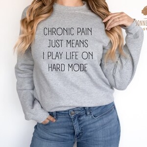 Chronic Pain Sweatshirt, Muscular Dystrophy, Arthritis Shirt, Fibromyalgia Shirt, Sciatica Shirt, EDS Shirt, Scoliosis Shirt, POTS T-Shirt Sport Grey