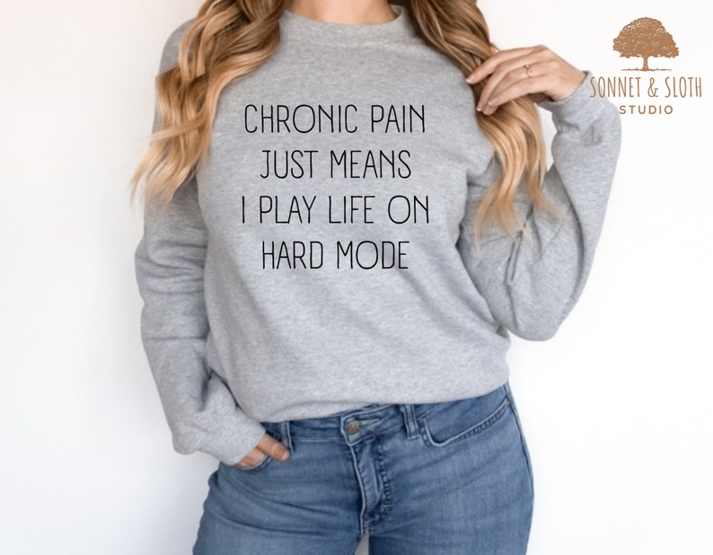 Chronic Pain Sweatshirt, Muscular Dystrophy, Arthritis Shirt, Fibromyalgia Shirt, Sciatica Shirt, EDS Shirt, Scoliosis Shirt, POTS T-Shirt Sport Grey