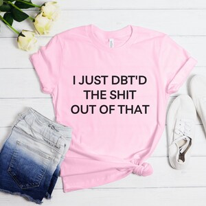 Camiseta de habilidades DBT, camiseta TLP, camiseta límite, trastorno de la personalidad, aceptación radical, regalo de mente sabia, la vida vale la pena vivirla, camiseta TLP atrevida Pink