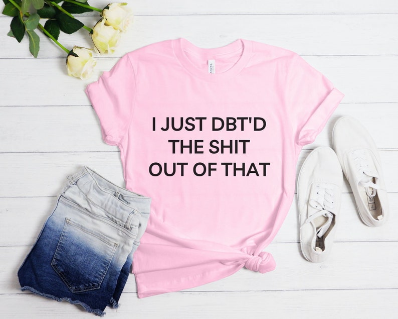 Camiseta de habilidades DBT, camiseta TLP, camiseta límite, trastorno de la personalidad, aceptación radical, regalo de mente sabia, la vida vale la pena vivirla, camiseta TLP atrevida Pink