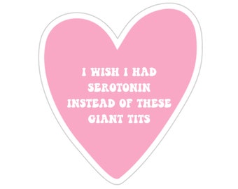Serotonin Sticker, Mental Health Awareness, Depression Sticker, Funny BPD Sticker, Bipolar Disorder, End Stigma, Cute Anxiety Stickers