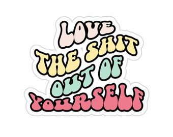 Self Care Sticker, Empowerment Sticker, Positivity Sticker, Mental Health Gift, Therapy Sticker, Gift for Therapist, Cute Anxiety Sticker